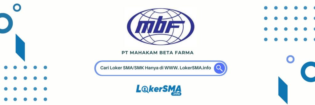 Loker PT Mahakam Beta Farma Terbaru Desember 2022