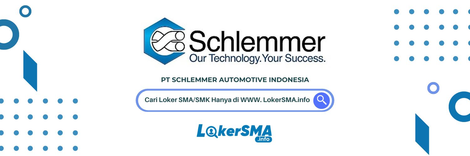 Lowongan Kerja PT Schlemmer Automotive Indonesia