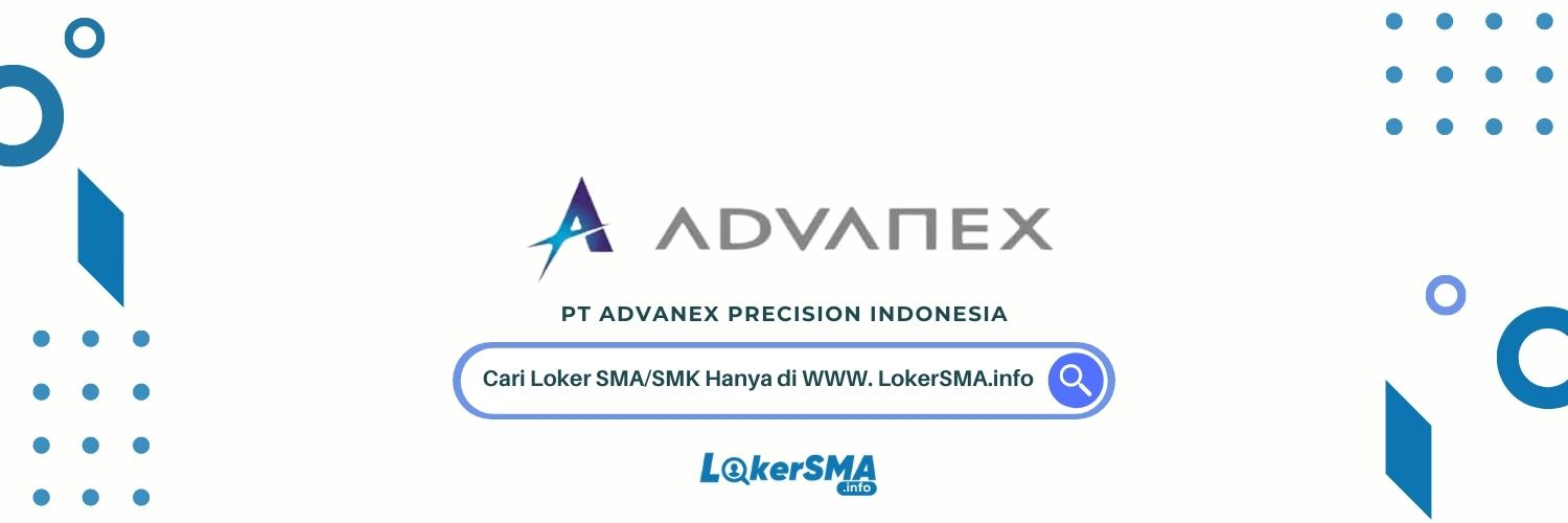 Loker SMA/SMK PT Advanex