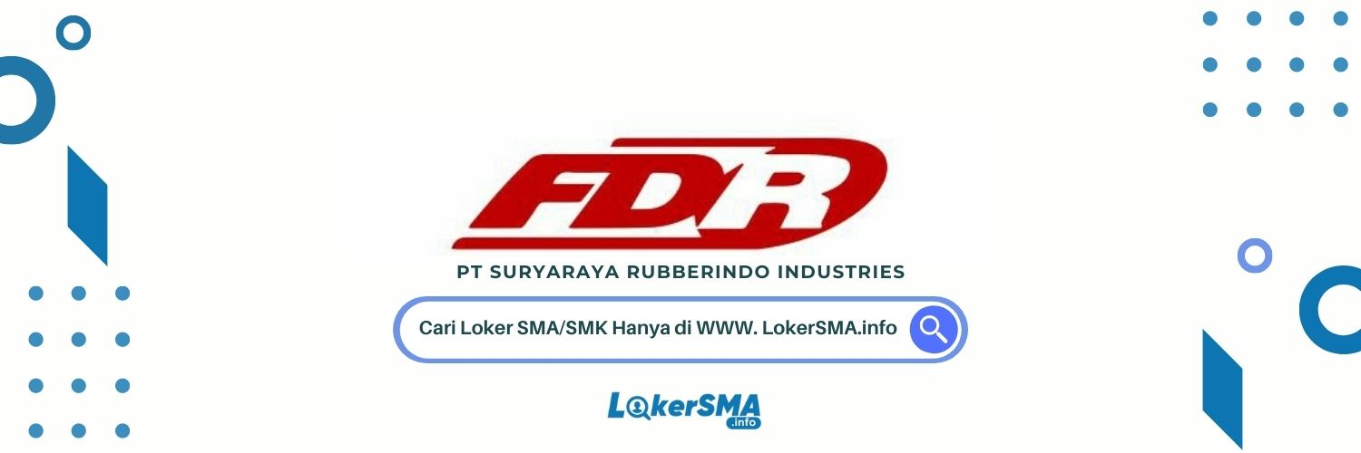 Lowongan PT Suryaraya Rubberindo Industries