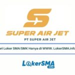 Lowongan Super Air Jet Pendidikan
