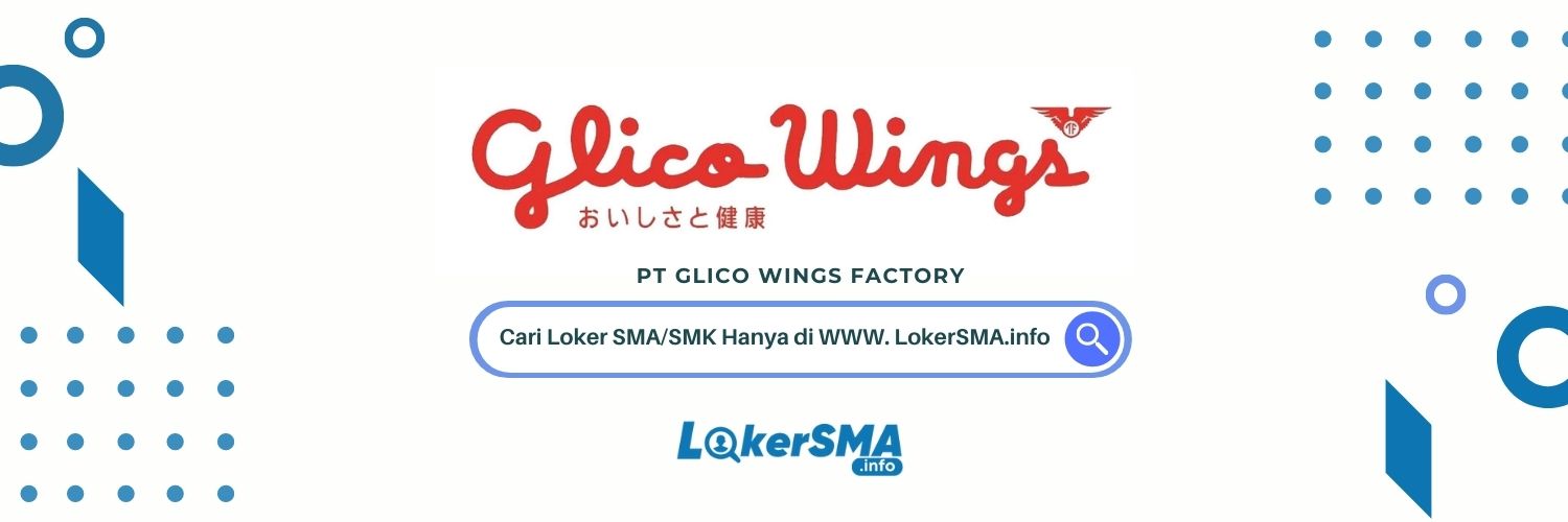 Loker SMA/SMK PT Glico Wings