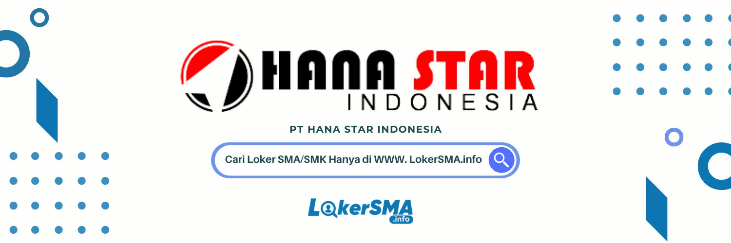 Loker SMA/SMK PT Hana