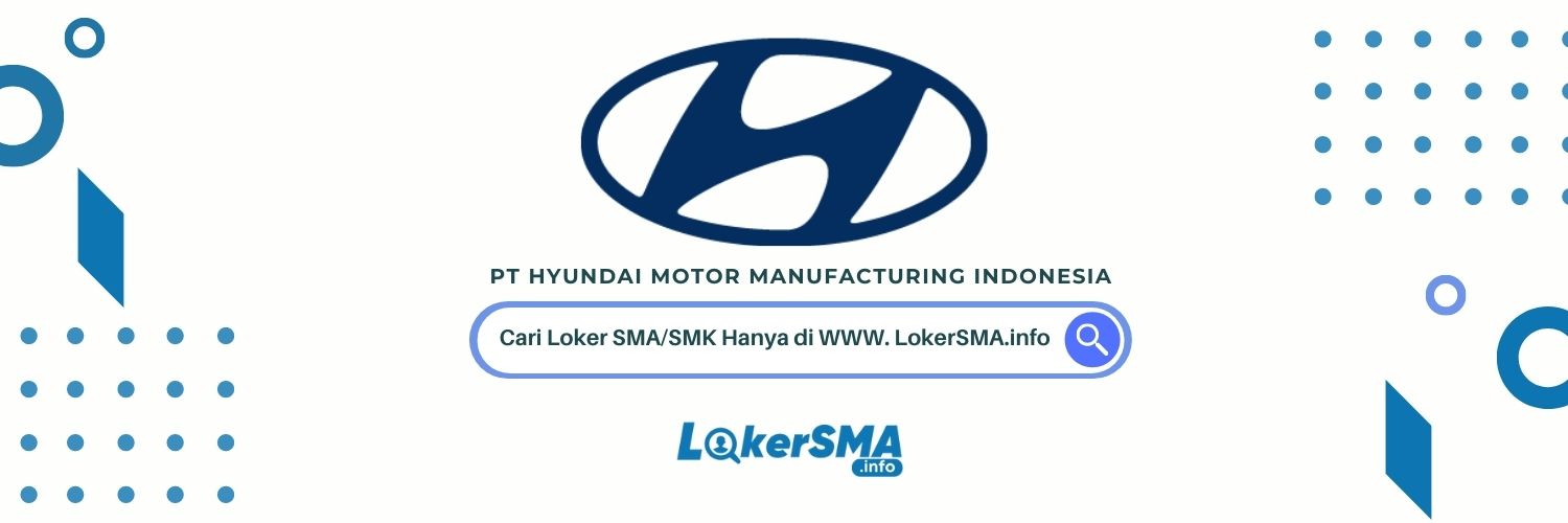 Loker SMA/SMK PT Hyundai