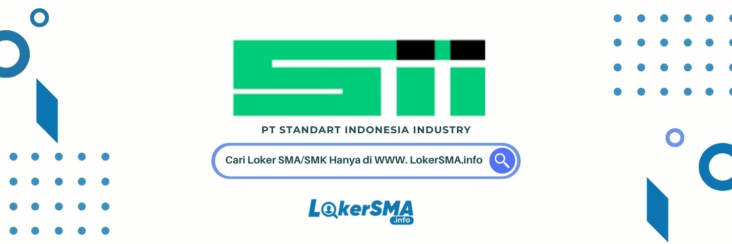 Loker SMA/SMK PT Standart Indonesia