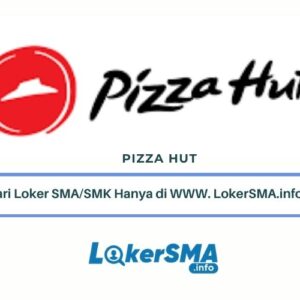 Loker SMA/SMK PizzaHut Delivery Bogor