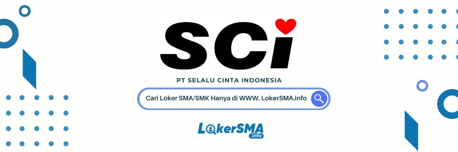 Loker SMA/SMK PT Selalu Cinta