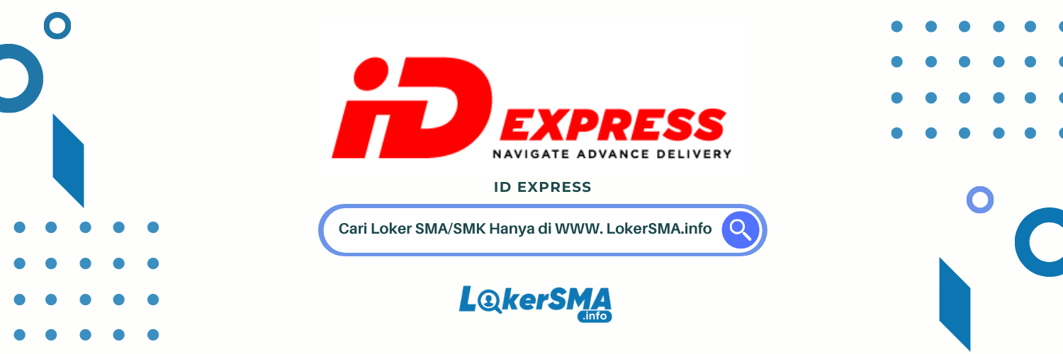 Loker SMA/SMK ID Express Banten