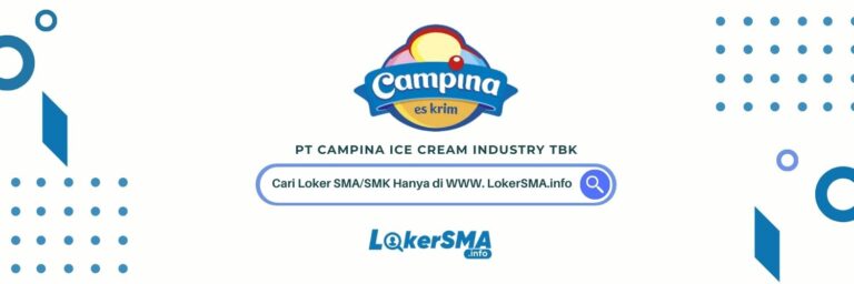 Loker SMA/SMK PT Campina Ice Cream Industry Tbk