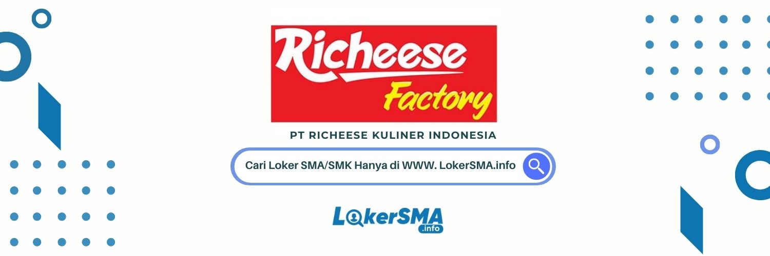 Loker SMA/SMK Richeese Factory Surabaya