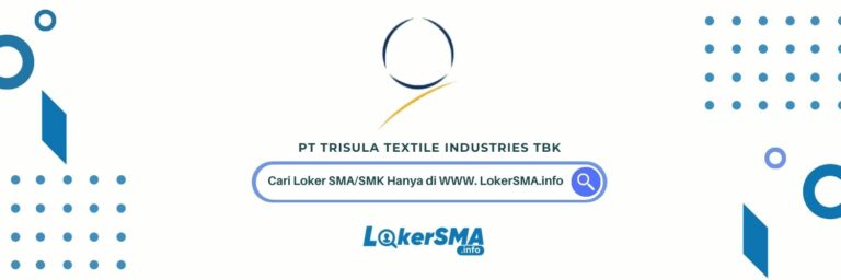 Loker SMA/SMK PT Trisula Textile Industries Tbk