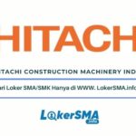 Loker SMA/SMK PT Hitachi Construction Machinery Indonesia (HCMI)