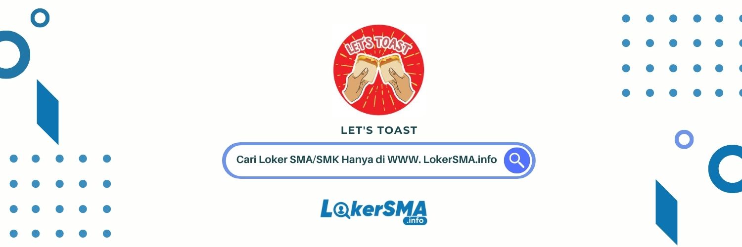Loker Lets Toast Jakarta