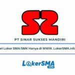 Loker SMA/SMK PT Sinar Sukses Mandiri