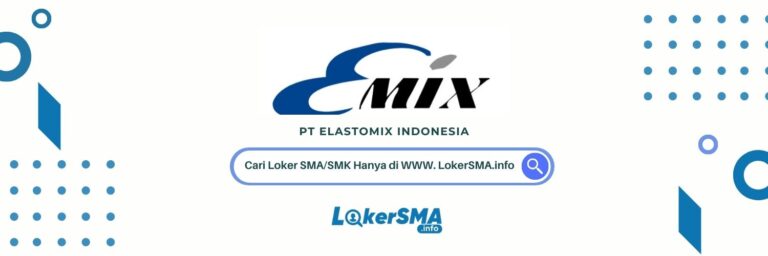 Loker SMA/SMK PT Elastomix Indonesia