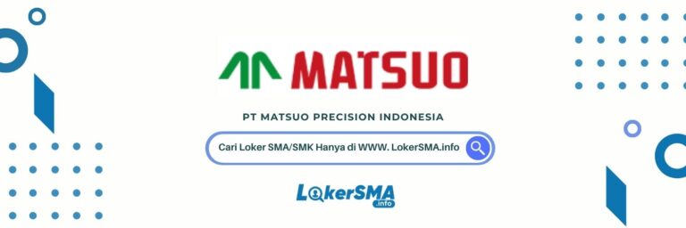 Loker PT Matsuo Precision Indonesia