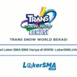 Loker Trans Snow World Bintaro