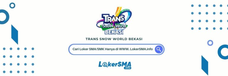 Loker Trans Snow World Bintaro