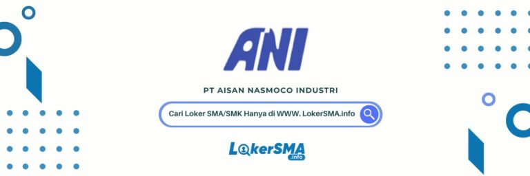 Loker SMA/SMK PT Aisan Nasmoco Industri