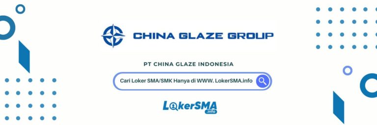 Loker SMA/SMK PT China Glaze Indonesia