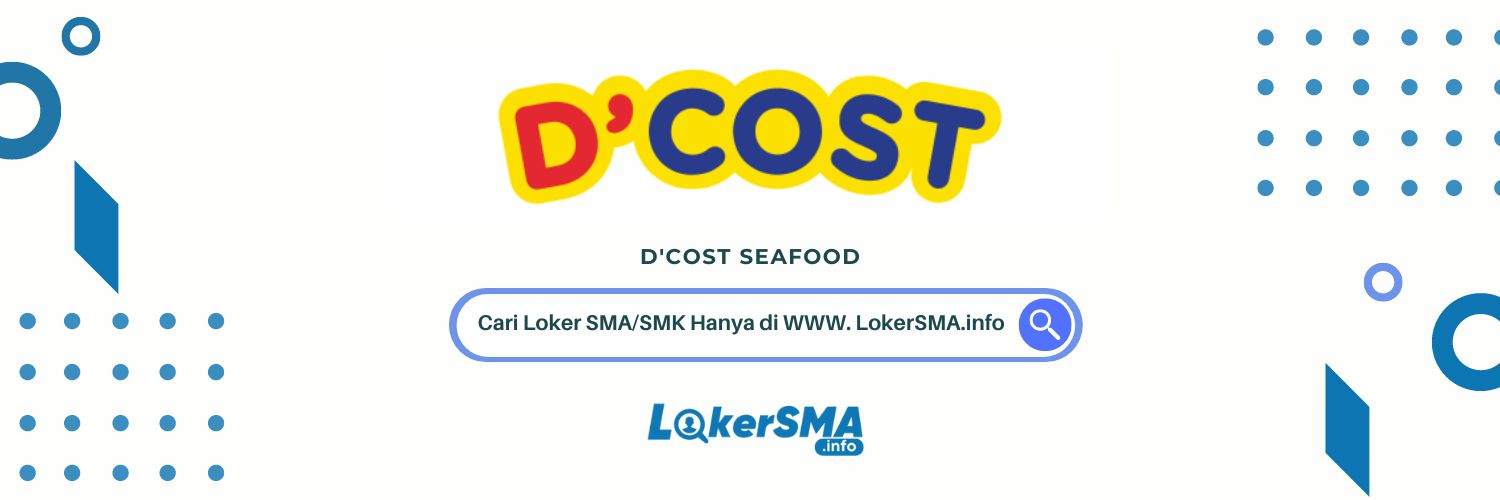 Loker SMA/SMK Dcost Seafood Jabodetabek