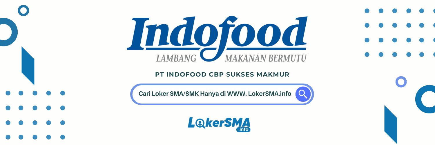 Loker SMA/SMK Indofood