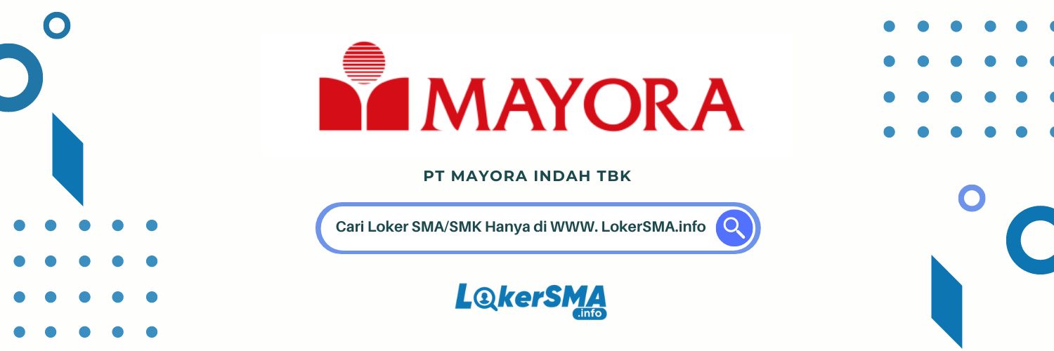 Loker PT Mayora Indah Tbk