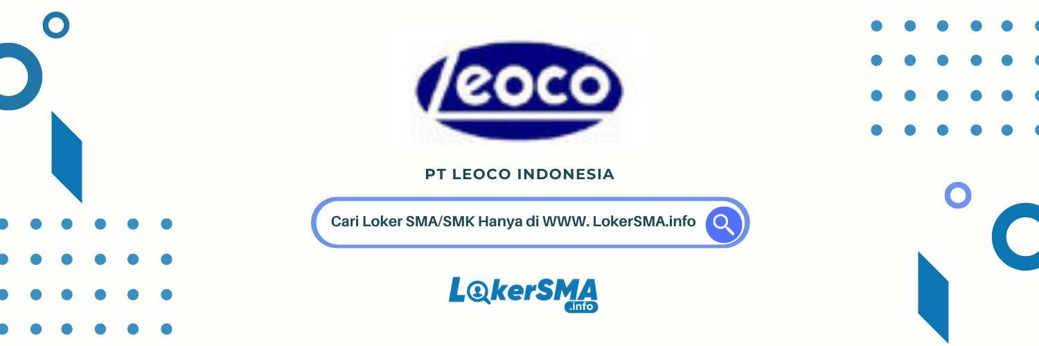 Lowongan Kerja PT Leoco Indonesia