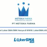 Loker PT Metiska Farma