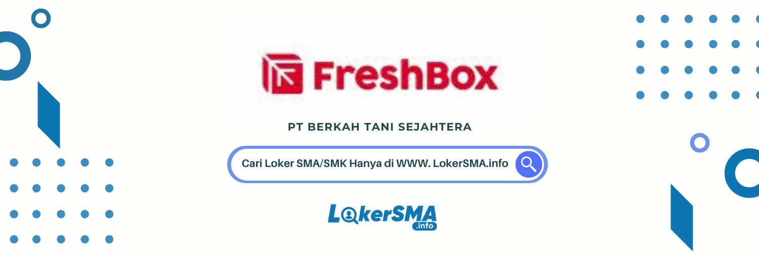 Loker Gudang Freshbox Tangerang