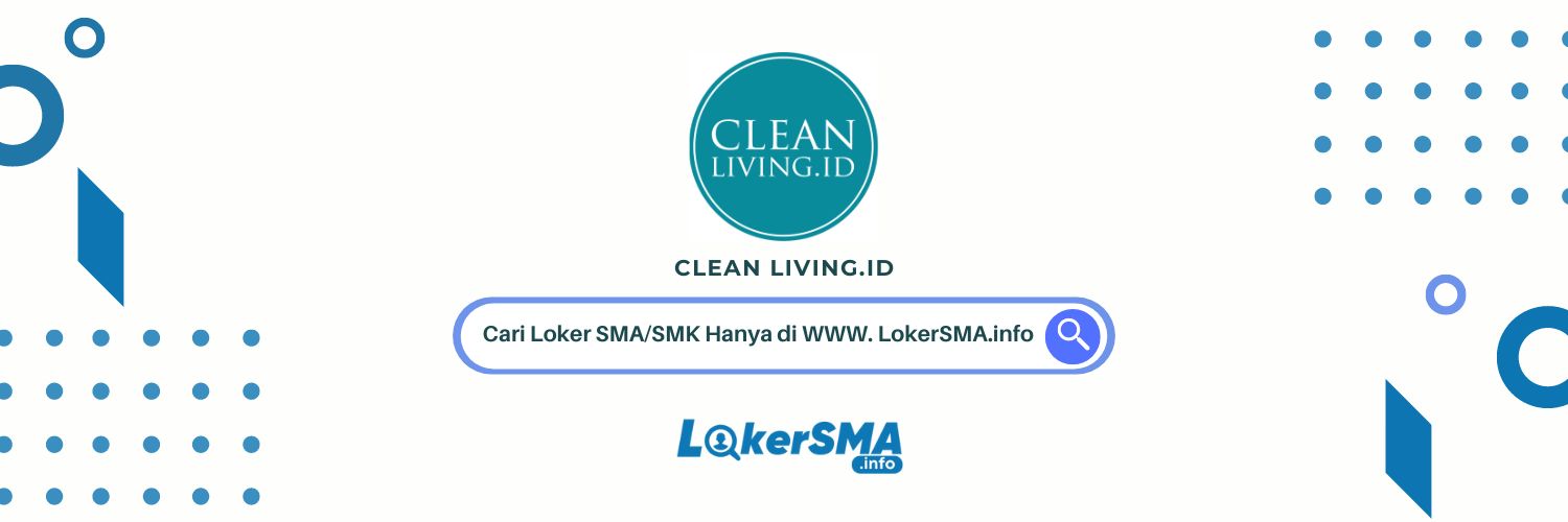 Lowongan Kerja Clean Living ID Jakarta Barat