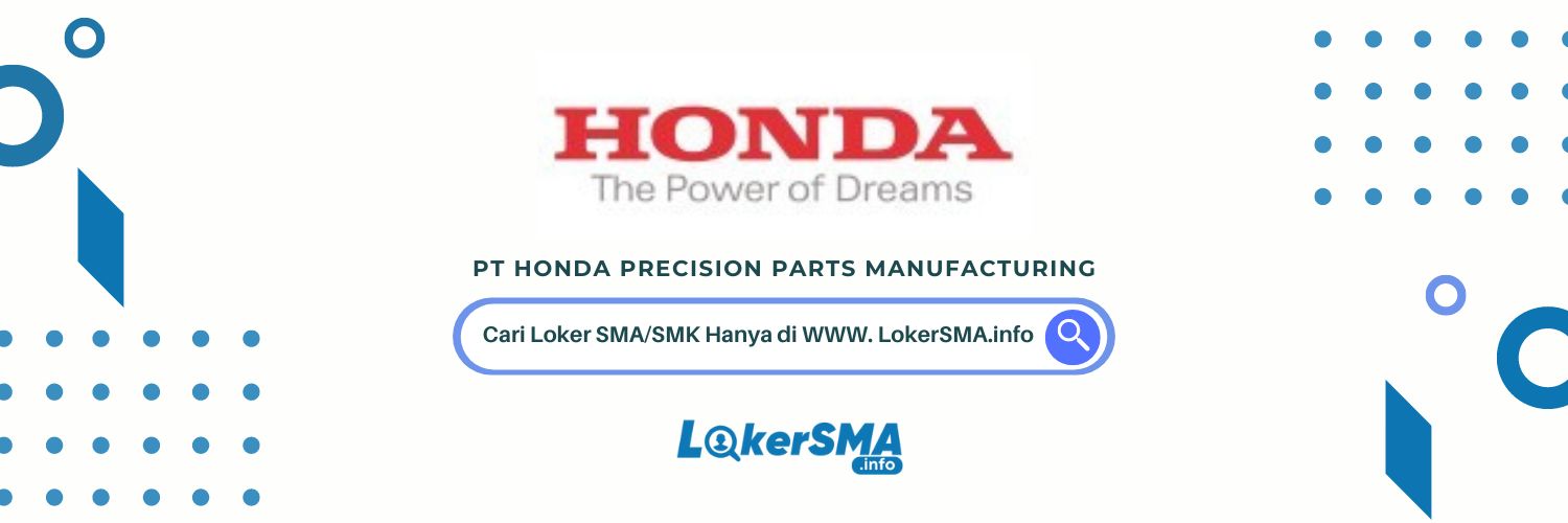 Lowongan Kerja PT Honda Precision Parts Manufacturing