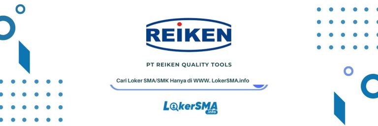 Loker PT Reiken Quality Tools Bekasi 2026 – Posisi Operator