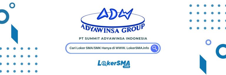 Lowongan Magang PT Summit Adyawinsa Indonesia