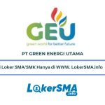Lowongan Kerja Green Energi Utama