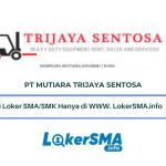 Loker PT Mutiara Trijaya Sentosa