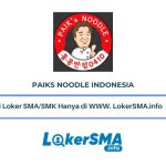 Lowongan Kerja Paiks Noodle Indonesia