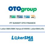 Lowongan PT Summit OTO Finance