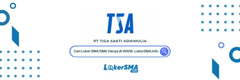 Lowongan Maintenance PT Tiga Sakti Adhimulia