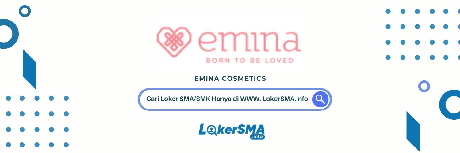 Lowongan Kerja Emina Cosmetics Tasikmalaya