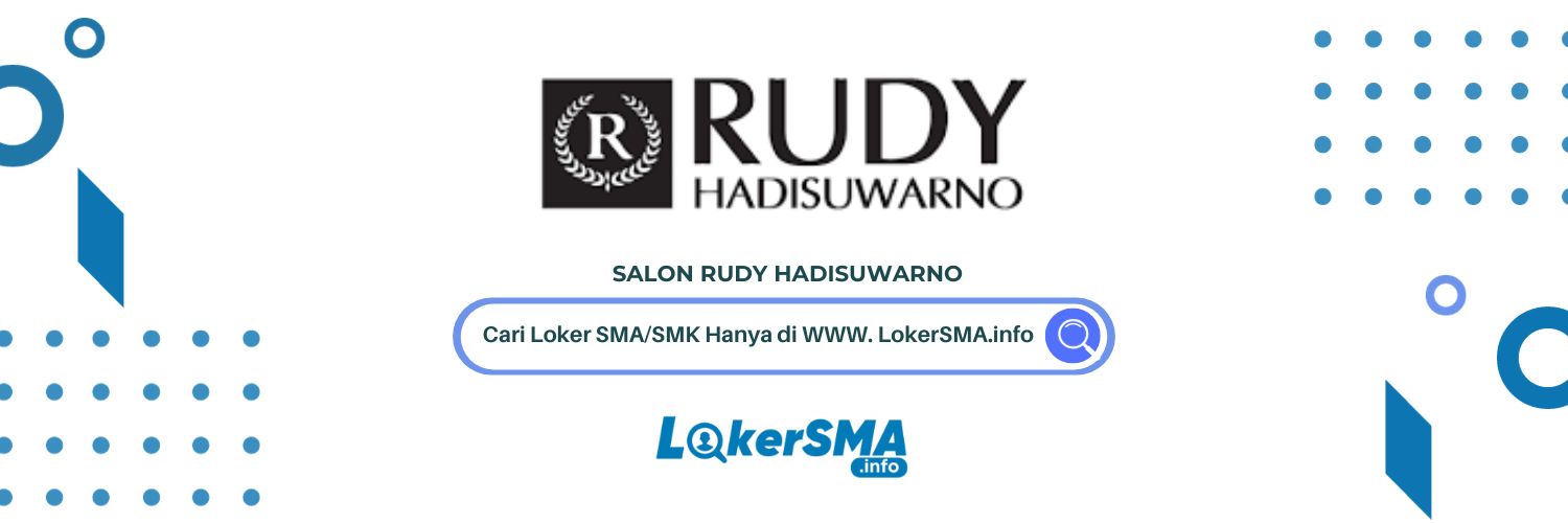 Lowongan Kerja Salon Rudy Hadisuwarno