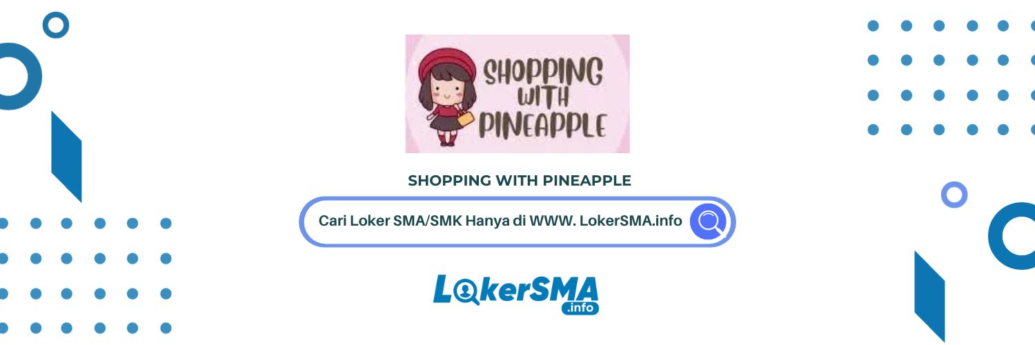 Lowongan Kerja Shopping with Pineapple