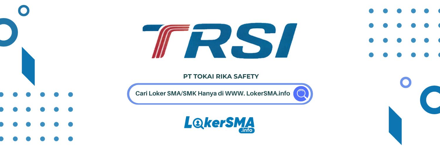 Lowongan Kerja PT Tokai Rika Safety Indonesia