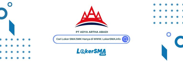 Lowongan Kerja PT Adya Artha Abadi