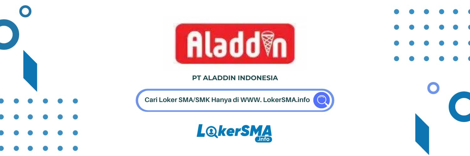 Lowongan Kerja PT Aladdin Indonesia