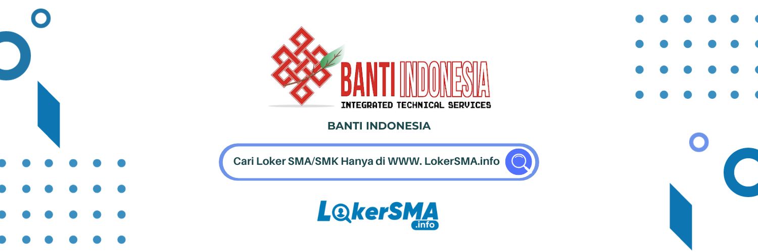 Lowongan Kerja Di Banti Indonesia