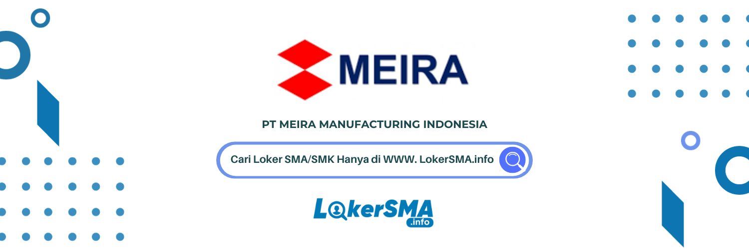 Lowongan Kerja PT Meira Manufacturing