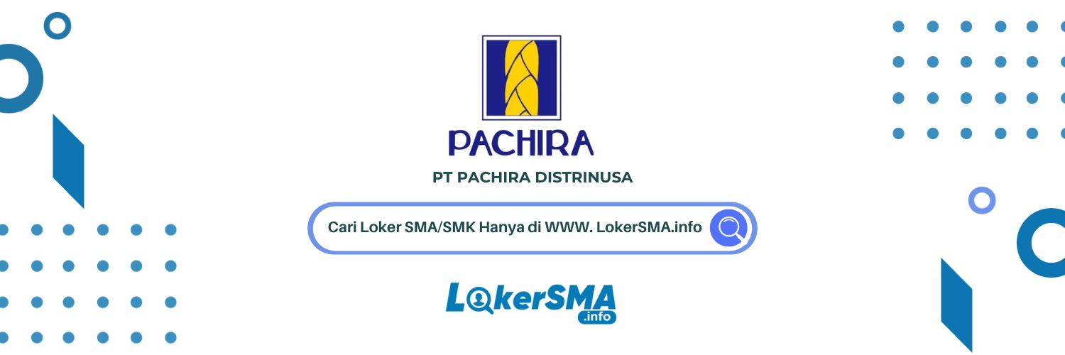 Lowongan Kerja PT Pachira Distrinusa