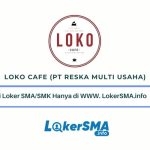 Lowongan Daily Worker Loko Cafe