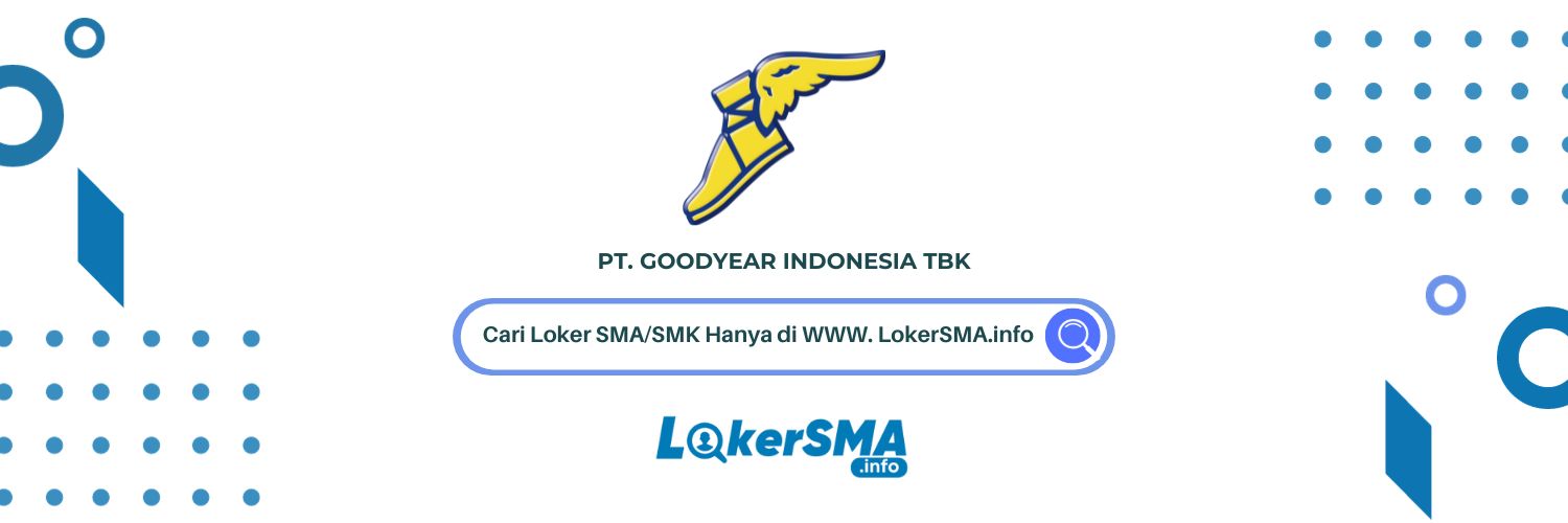 Lowongan Kerja PT Goodyear Indonesia